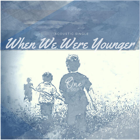 When We Were Younger (Acoustic)