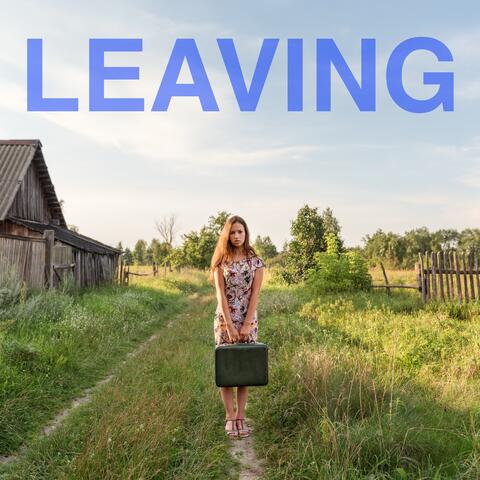 Leaving