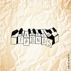 Broken Friends