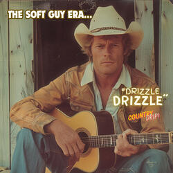 The Soft Guy Era (Drizzle Drizzle Country Drip)