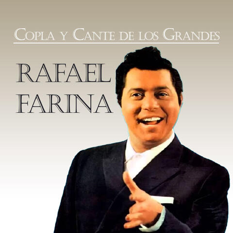 Copla y Cante de los Grandes, Rafael Farina