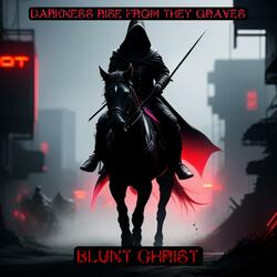 DARKNESS RISE FROM THEY GRAVES
