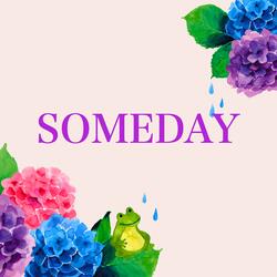 Someday