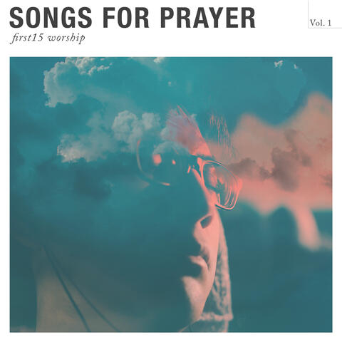 Songs for Prayer Vol. 1