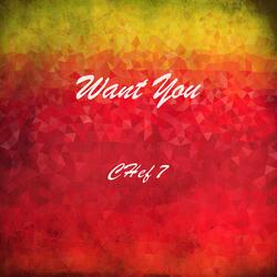 Want You