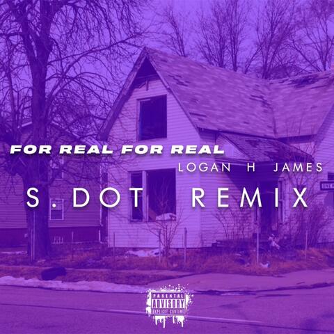 For Real For Real S DOT REMIX