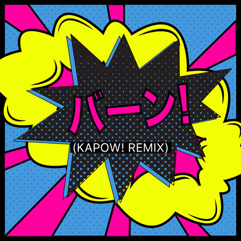 Kapow (LifeHax Remix)