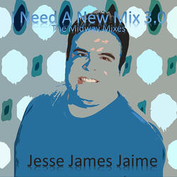 I Need A New Mix 3.0 [(JjJ)'s Midway EDM Mix]