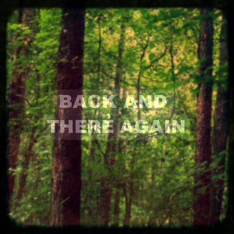 Back and There Again