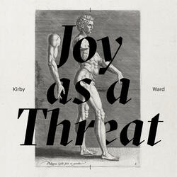 Joy as a Threat