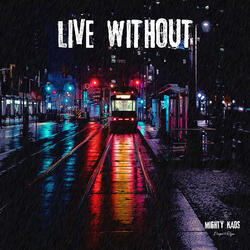 Live Without