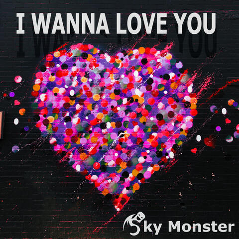 I Wanna Love You