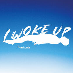 I Woke Up