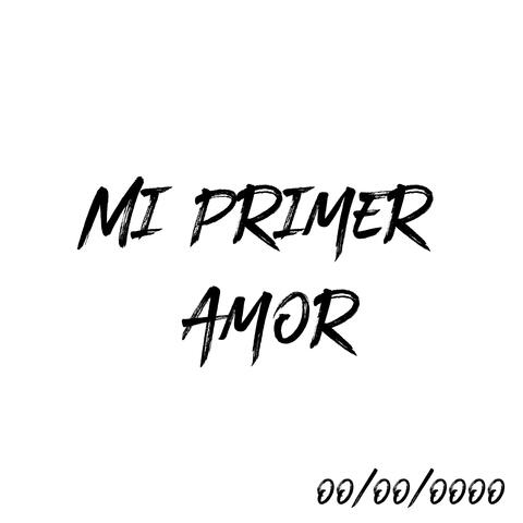 Mi Primer Amor