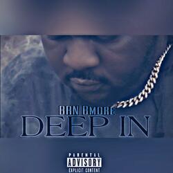 Deep In