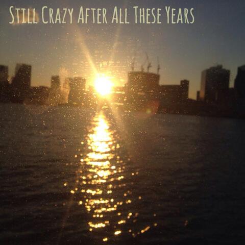 Still Crazy After All These Years