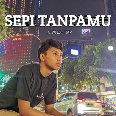 Sepi Tanpamu
