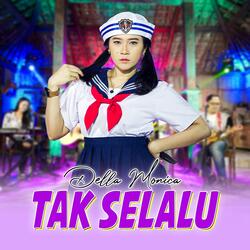Tak Selalu