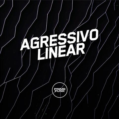 Agressivo Linear