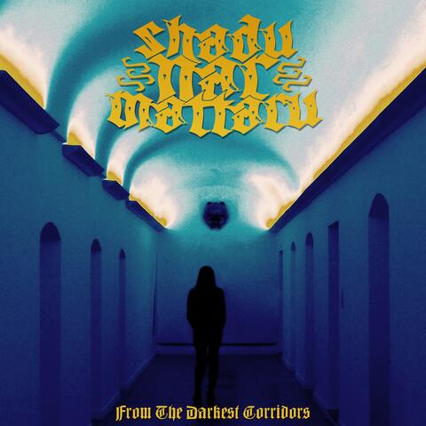 From the Darkest Corridors