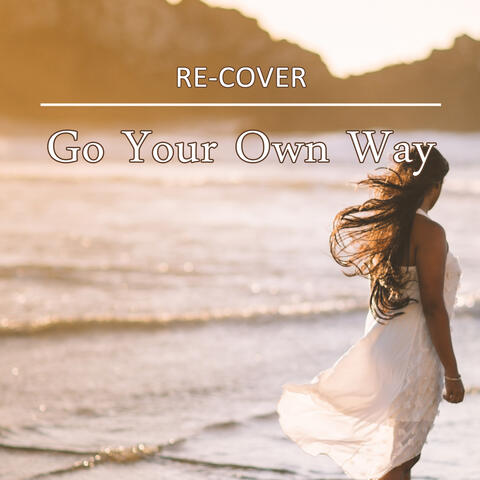 Go Your Own Way