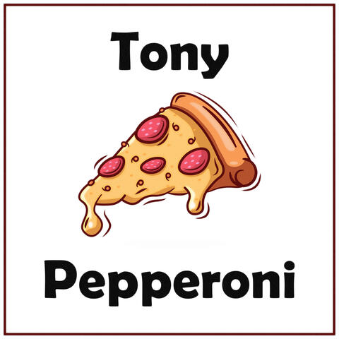 Tony Pepperoni