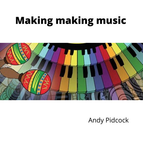 Making Making Music