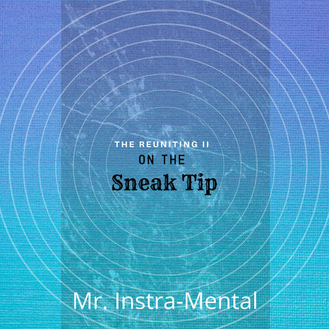 The Reuniting II (On The Sneak Tip) [Instrumental]