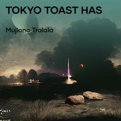 Tokyo Toast Has