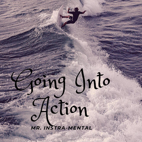Going Into Action