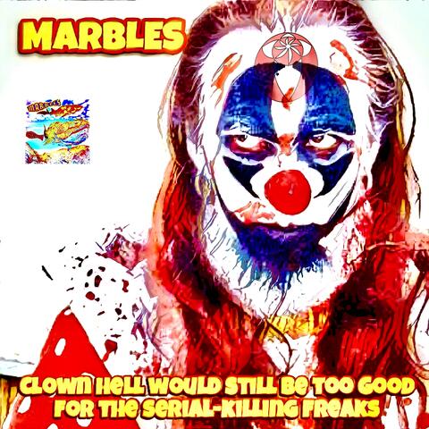 Clown Hell Would Still Be Too Good For The Serial-Killing Freaks