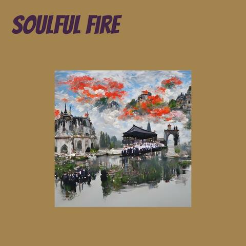 Soulful Fire