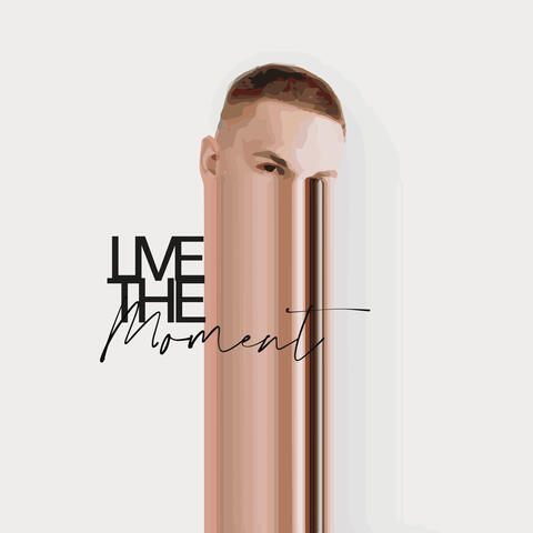 Live the Moment
