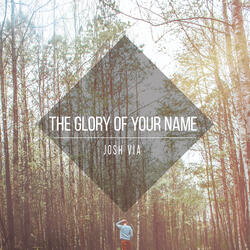 The Glory of Your Name (Acoustic)