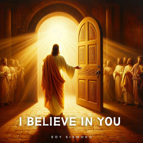 I Believe in You
