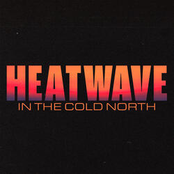 Heatwave In The Cold North