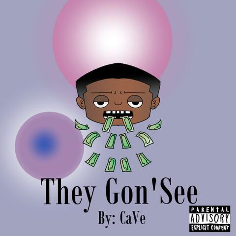 They Gon’See