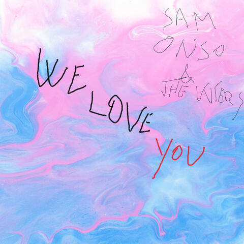 We Love You