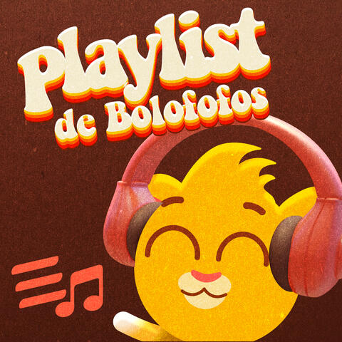 Uma Playlist de Bolofofos