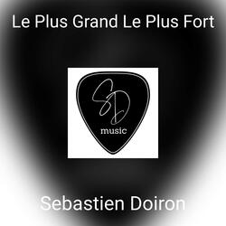 Le Plus Grand Le Plus Fort