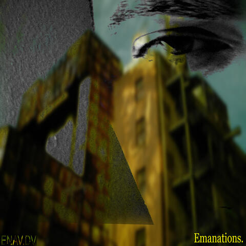 Emanations.