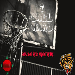 I Ball Hard (Reading Red Knight Remix)