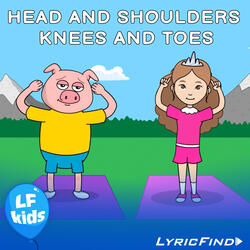 Head Shoulders Knees and Toes