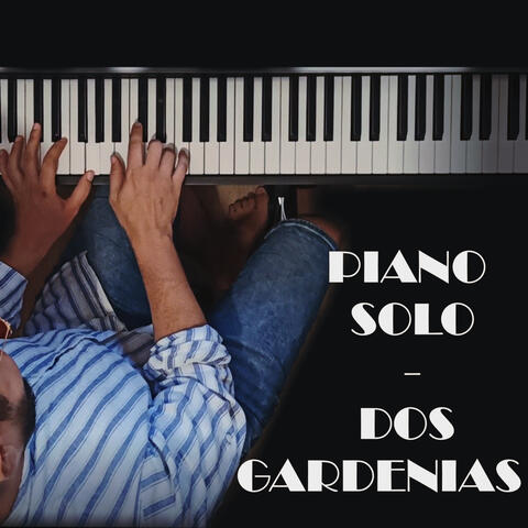Dos Gardenias (Original Piano Solo Version)