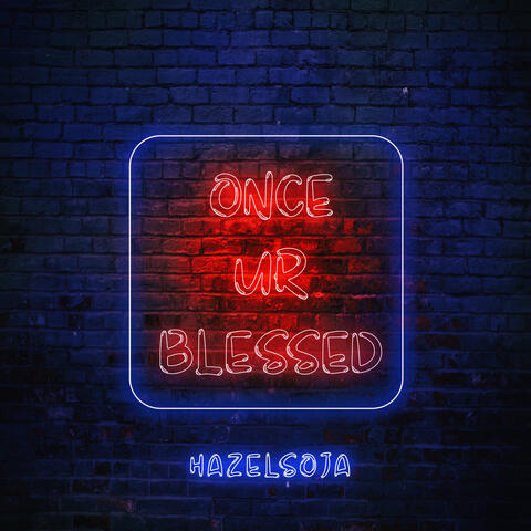 Once Ur Blessed