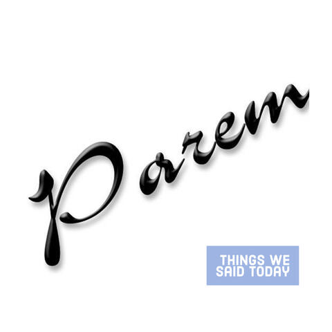 Things We Said Today
