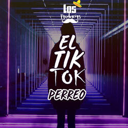 El Tik Tok (Perreo)