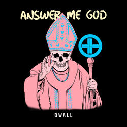 Answer Me God