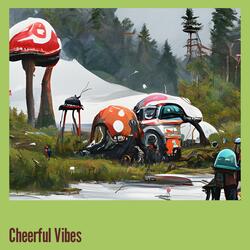 Cheerful Vibes