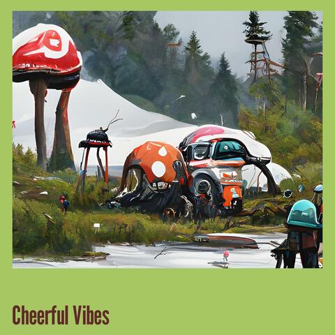Cheerful Vibes